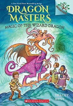 Magic of the Wizard Dragon: A Branches Book (Dragon Masters #29)