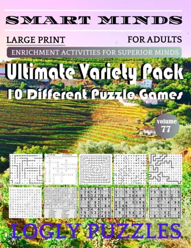 Smart Minds -Super Variety 10 Different Puzzle Games Book For Adults: Ultimate Variety Puzzles Large-Print Word Search, Word Maze .Word Spiral ,Word ... And Sudoku Easy , Medium And Hard volume 77