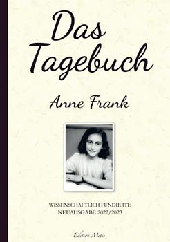 Das Tagebuch der Anne Frank  (Kommentierte Neuauflage 2022/2023)