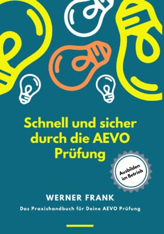 Schnell und sicher durch die AEVO Prüfung