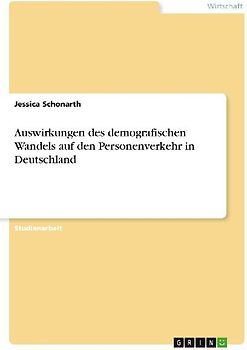 Auswirkungen des demografischen Wandels auf den Personenverkehr in Deutschland