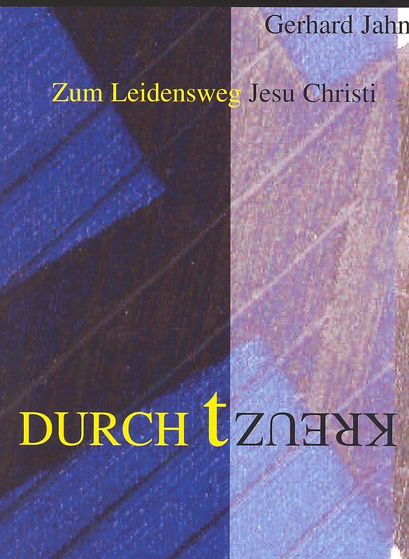 Durchkreuzt - Vom Leidensweg Hiobs zum Leidensweg Jesu Christi