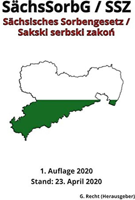 Sächsisches Sorbengesetz – SächsSorbG / Sakski serbski zakoń – SSZ, 1. Auflage 2020