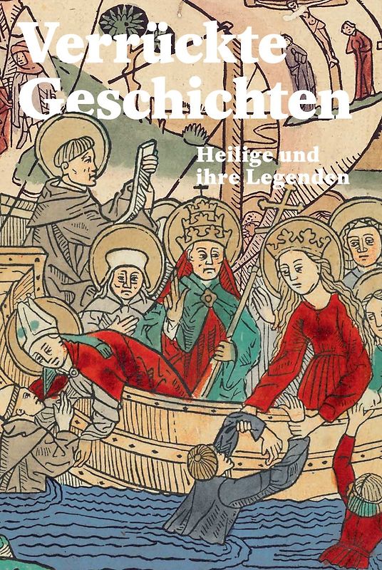 Verrückte Geschichten – Heilige und ihre Legenden
