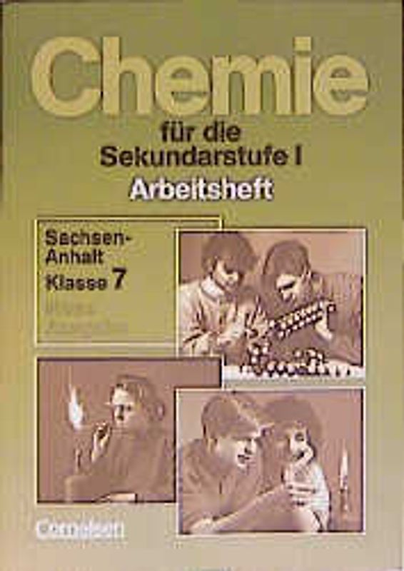 Chemie für die Sekundarstufe I / Arbeitshefte - Bisherige Länderausgabe O: Sachsen-Anhalt. Arbeitsheft