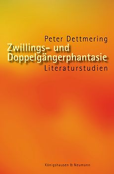 Zwillings- und Doppelgängerphantasie. Literaturstudien