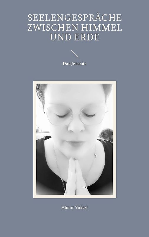 Seelengespräche zwischen Himmel und Erde