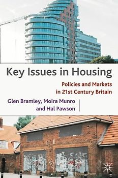Key Issues in Housing. Policies and Markets in 21st Century Britain