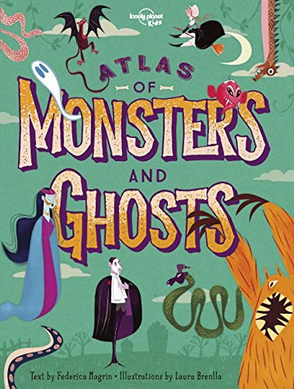 Lonely Planet Kids Atlas of Monsters and Ghosts 1