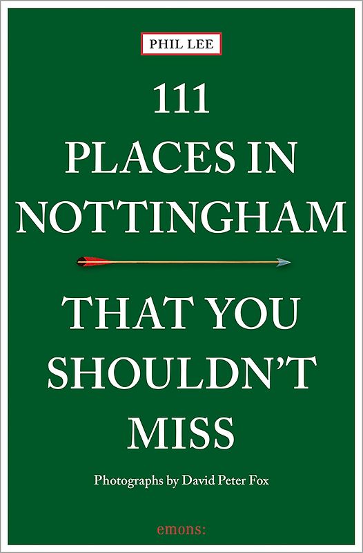 111 Places in Nottingham That You Shouldn't Miss