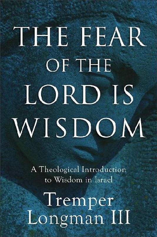 The Fear of the Lord Is Wisdom