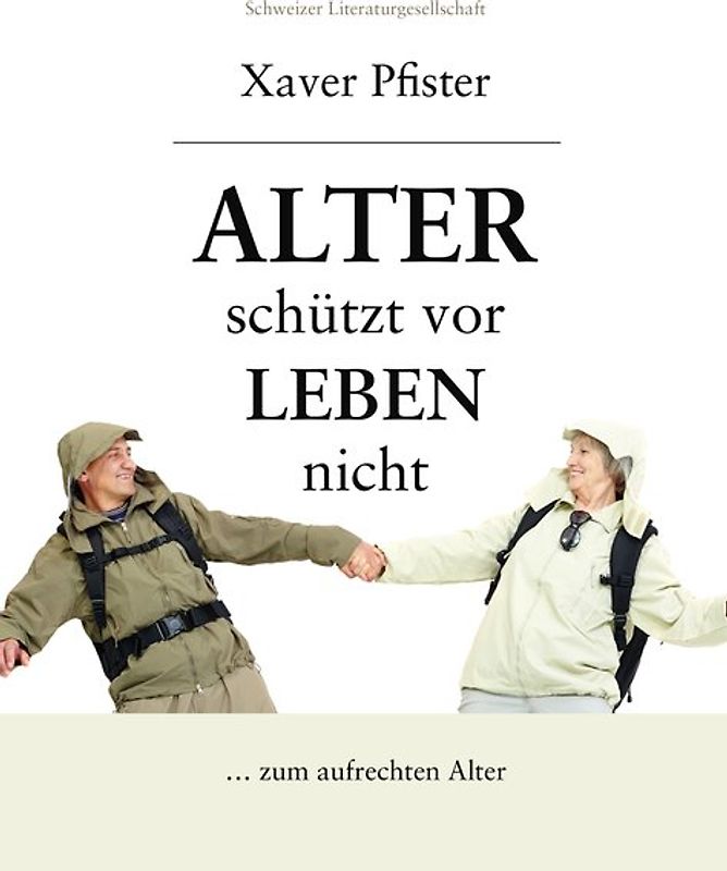 Alter schützt vor Leben nicht