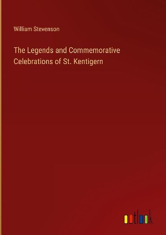 The Legends and Commemorative Celebrations of St. Kentigern