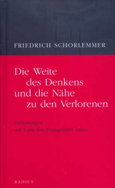 Die Weite des Denkens und die Nähe zu den Verlorenen