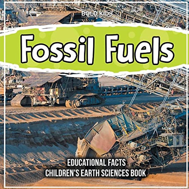 Fossil Fuels | 5th Grade | Children's Earth Sciences Book