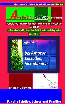 Alles fließt?...[No.2/2025]: Praktische Soziologie, Farbmix für mehr Toleranz und Glück am Bahnhof: Und es stellt sich die Frage; wie tolerant sind wir eigentlich noch?