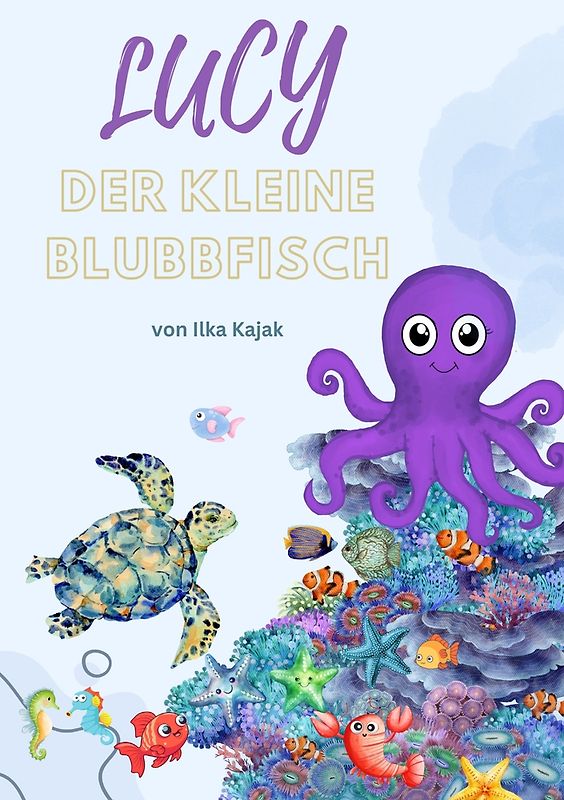 Lucy - der kleine Blubbfisch