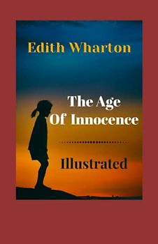 The Age of Innocence Illustrated: Fiction, Historical, Romance
