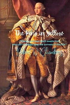 The King in Yellow: “There a painless death awaits him who can no longer bear the sorrows of this life.”