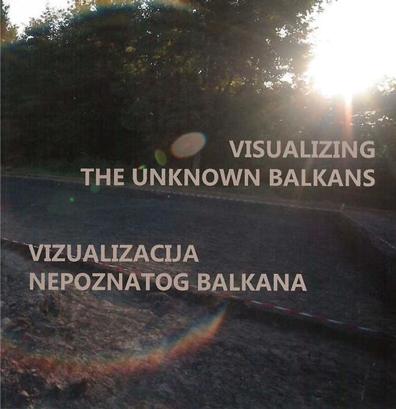 Visualizing the Unknown Balkans ‒ Vizualizacija nepoznatog Balkana