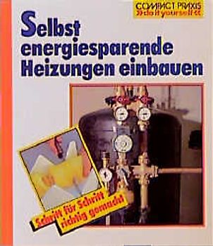 Selbst energiesparende Heizungen einbauen