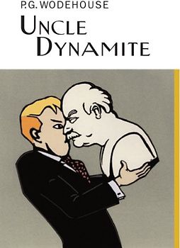 Uncle Dynamite - P G Wodehouse