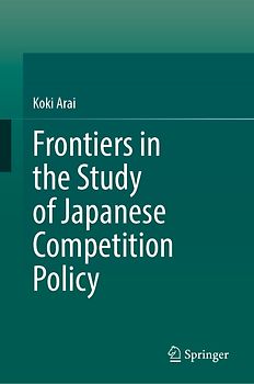 Frontiers in the Study of Japanese Competition Policy
