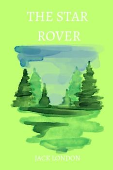 The Star Rover by Jack London