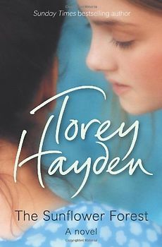 Sunflower Forest - Torey Hayden