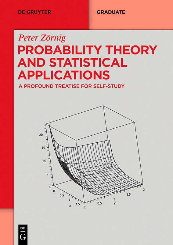 Probability Theory and Statistical Applications