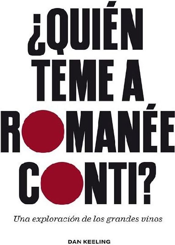 ¿Quién Teme a Romanée-Conti? / Who's Afraid of Romanée-Conti