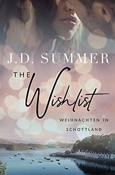 The Wishlist - Weihnachten in Schottland: Liebesroman (Fisherman's End Love Stories, Band 1)