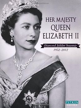 Her Majesty Queen Elizabeth II: Diamond Jubilee Souvenir 1952-2012 - Annie Bullen