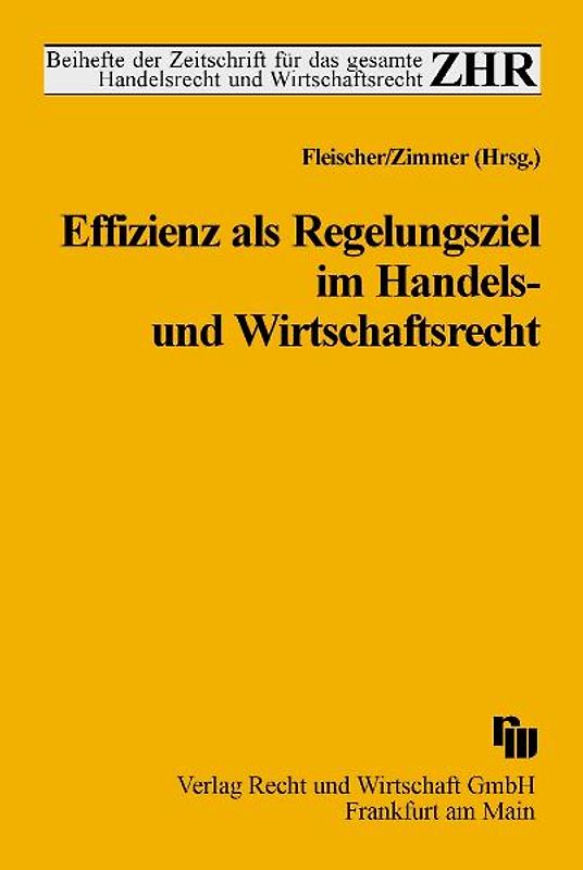 Effizienz als Regelungsziel im Handels- und Wirtschaftsrecht
