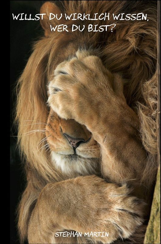 Willst Du wirklich wissen, wer Du bist?