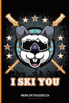 Skifahrer Geschenk Kinder: Ski Tagebuch für Mädchen und Jungen ein Buch mit Ausmalbilder, Sodoku und viel Seiten zum Ausfüllen für Notizen zum Skiurlaub und Erlebnisse vom Skifahren dem Skisport