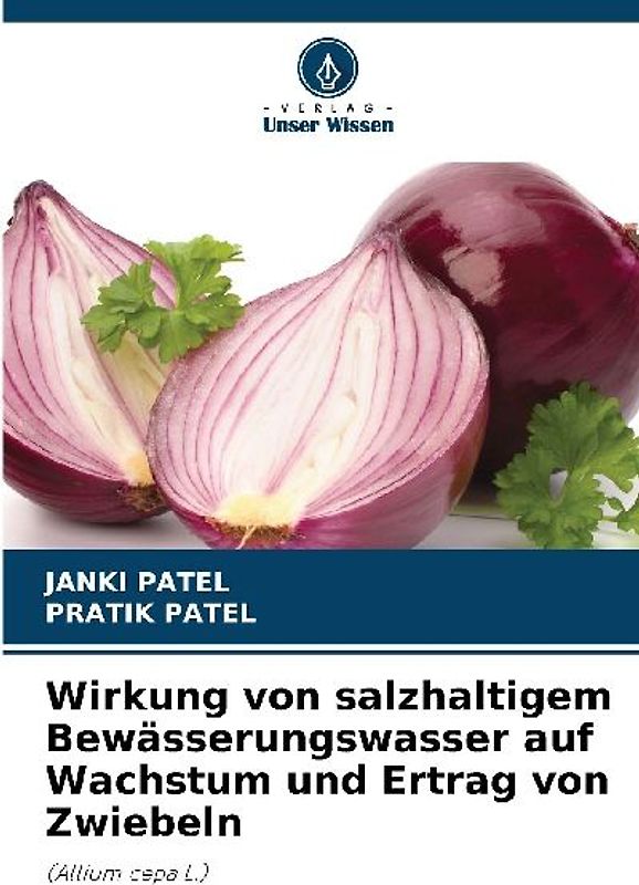 Wirkung von salzhaltigem Bewässerungswasser auf Wachstum und Ertrag von Zwiebeln
