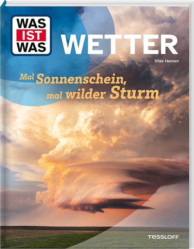 WAS IST WAS Wetter. Mal Sonnenschein, mal wilder Sturm