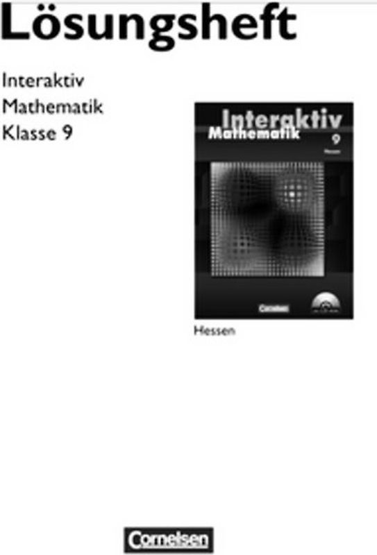 Mathematik interaktiv - Hessen / 9. Schuljahr - Lösungen zum Schülerbuch