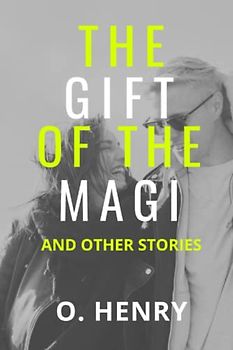 The Gift of the Magi and Other Stories