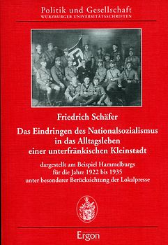 Das Eindringen des Nationalsozialismus in das Alltagsleben einer unterfränkischen Kleinstadt