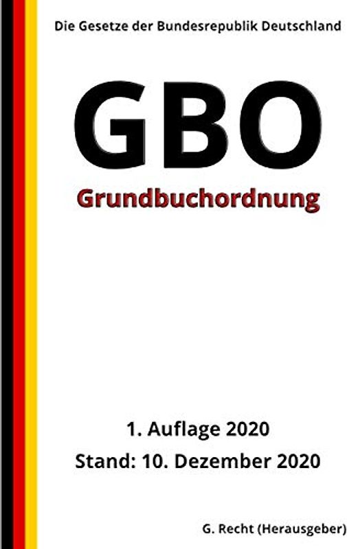 Grundbuchordnung - GBO, 1. Auflage 2020