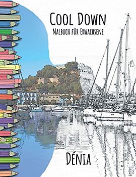 Cool Down - Malbuch für Erwachsene: Dénia