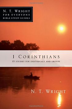 Larsen, Dale - 1 Corinthians: 13 Studies for Individuals and Groups (N.T. Wright for Everyone Bible Study Guides)