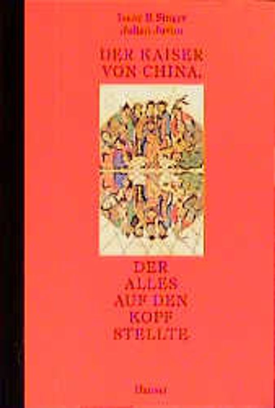 Der Kaiser von China, der alles auf den Kopf stellte