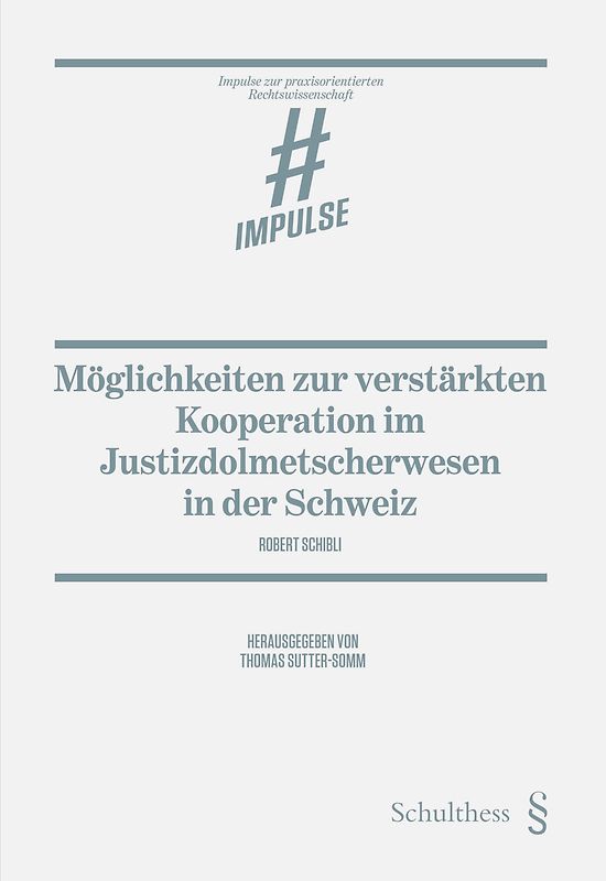 Möglichkeiten zur verstärkten Kooperation im Justizdolmetscherwesen in der Schweiz