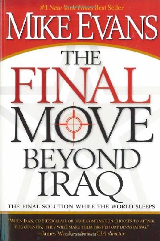 The Final Move Beyond Iraq: The Final Solution While the World Sleeps - Evans, Mike