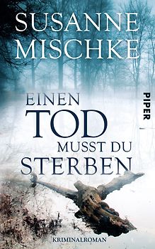 Einen Tod musst du sterben. Kriminalroman