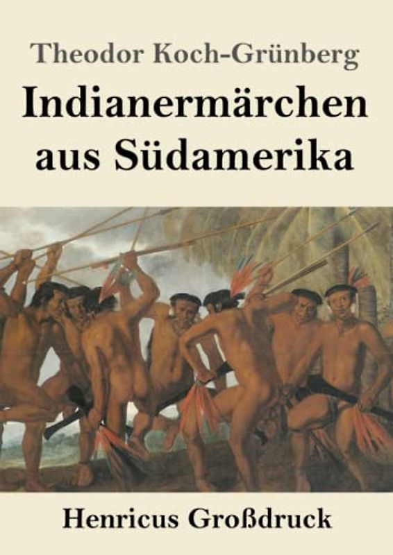 Indianermärchen aus Südamerika (Großdruck)