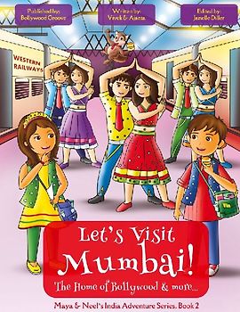 Let's Visit Mumbai! (Maya & Neel's India Adventure Series, Book 2)